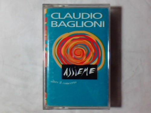 Claudio Baglioni - Assieme Oltre Il Concerto (Caseta Audio) [2]