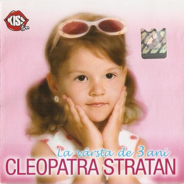 Cleopatra Stratan - La Vârsta De 3 Ani (CD Audio) [1]