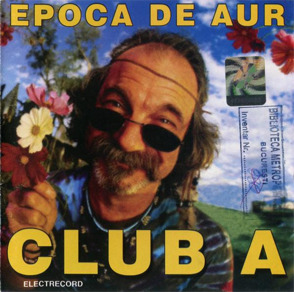 Club A - Epoca De Aur [1]