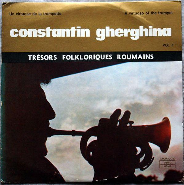 Constantin Gherghina - Un Virtuose De La Trompette Vol. II / A Virtuoso Of The Trumpet Vol. II [1]