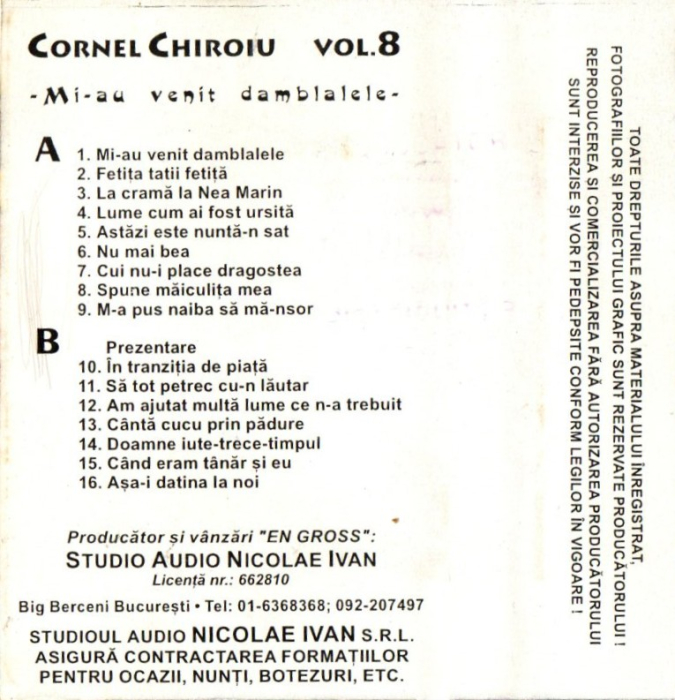 Cornel Chiroiu - Mi-au venit damblalele Vol. 8 (Caseta Audio) [2]