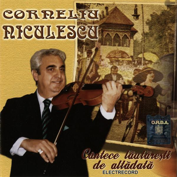 Cornel Niculescu - Cântece Lăutărești De Altădată [1]