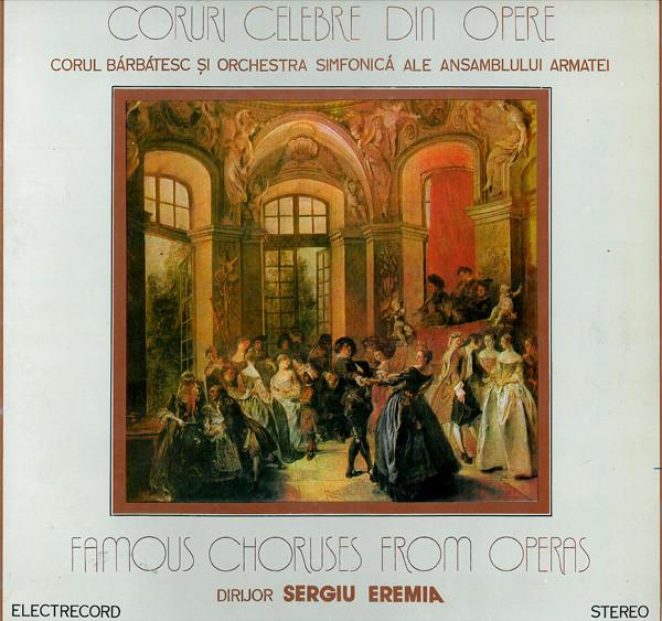 Corul Ansamblului „Doina” al Armatei - Coruri Celebre Din Opere = Famous Choruses From Operas [1]