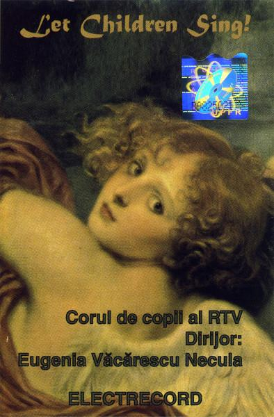 Corul De Copii Al Radioteleviziunii Române - Let Children Sing! (Caseta Audio) [1]