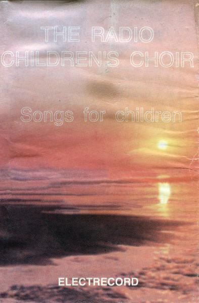 Corul De Copii Al Radioteleviziunii Române - Songs For Children, (Casetă Audio) [1]