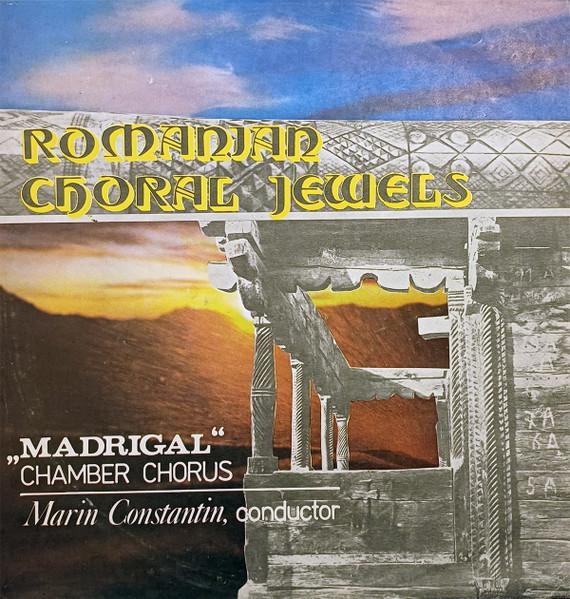 Corul Madrigal - Romanian Choral Jewels = Bijuterii Corale Romanești [1]