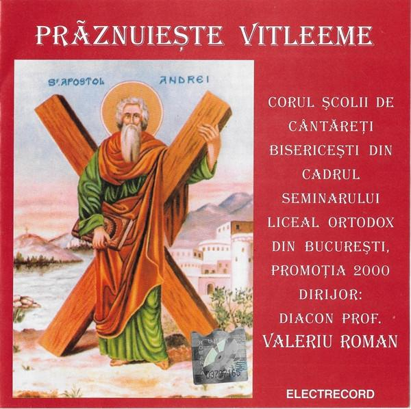 Corul Școlii De Cântăreți Bisericești Din Cadrul Seminarului Liceal Ortodox Din București - Prăznuiește Vitleeme [1]
