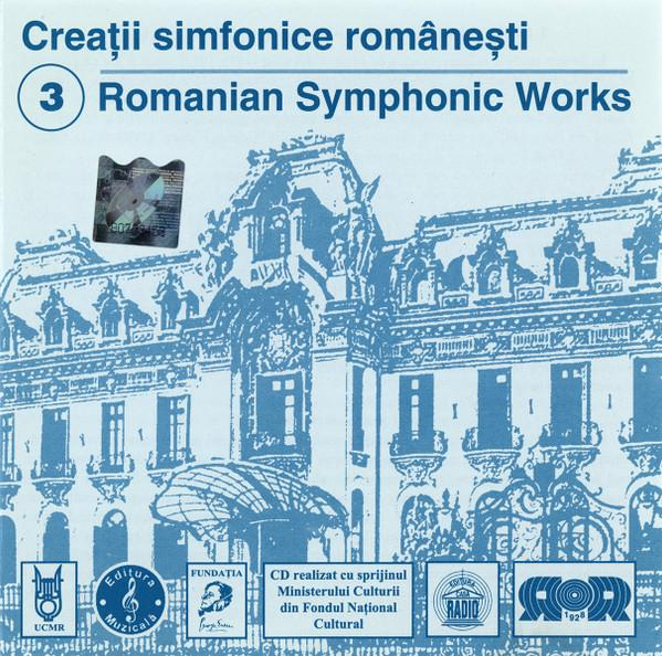 Creații Simfonice Românesti 3 Romanian Symphonic Works, (CD) [1]