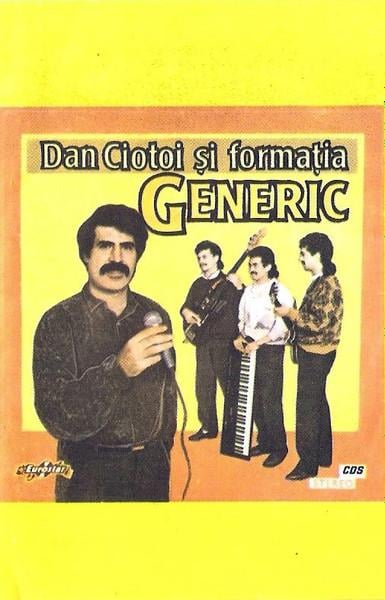 Dan Ciotoi - Dan Ciotoi Și Formația Generic, (Casetă Audio) [1]