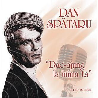 Dan Spătaru - Dac-ajung La Inima Ta [1]