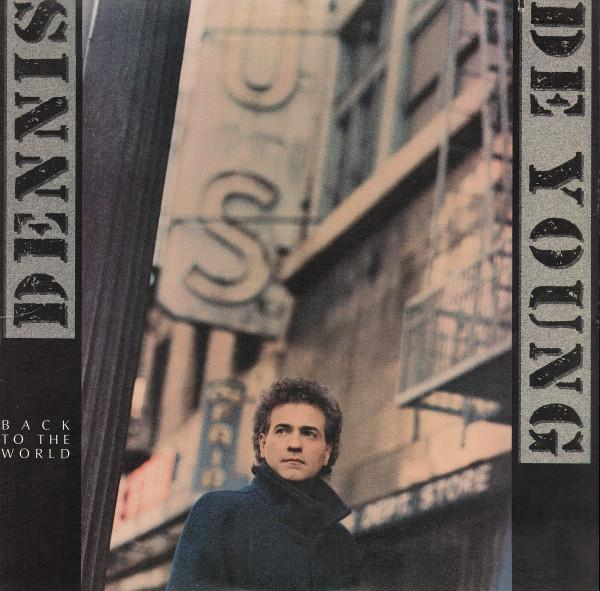 Dennis DeYoung - Back To The World [1]