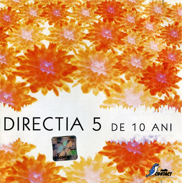 Direcția 5 - De 10 Ani [1]