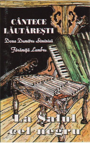 Dona Dumitru Siminică - La Șalul Cel Negru (Cântece Lăutărești) (Caseta Audio) [1]