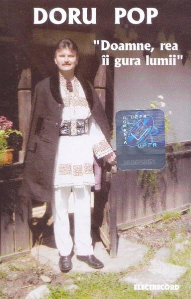 Doru Pop - Doamne, Rea Îi Gura Lumii (Caseta Audio) [1]