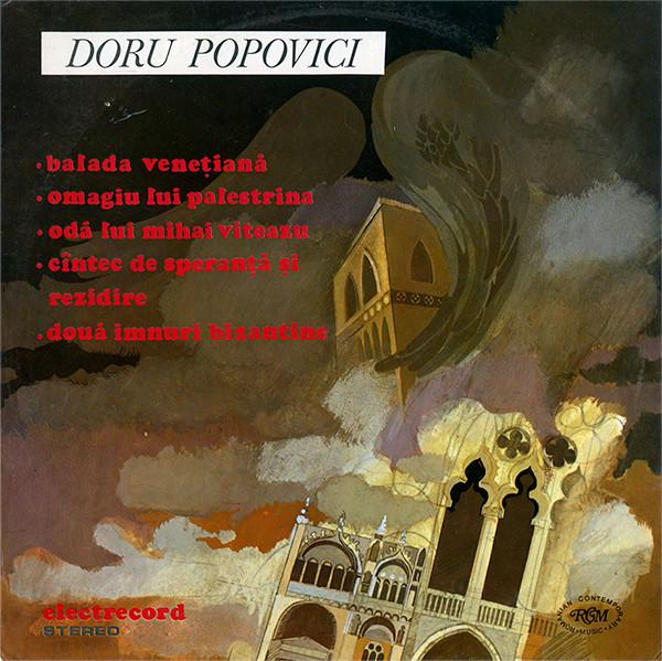 Doru Popovici - Balada Venețiană / Omagiu Lui Palestrina / Odă Lui Mihai Viteazu / Cîntec De Speranță Și Rezidire / Două Imnuri Bizantine [1]
