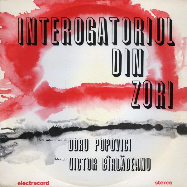 Doru Popovici - Interogatoriul Din Zori (Operă Într-un Act) [1]