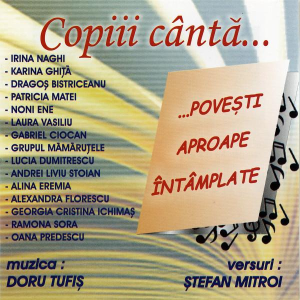 Doru Tufiș - Copiii Cântă... Povești Aproape Întâmplate, (CD) [1]