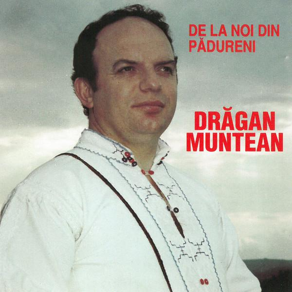Drăgan Muntean - De La Noi Din Pădureni [1]