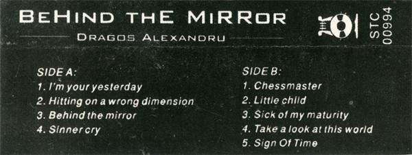 Dragoș Alexandru - Behind The Mirror, (Casetă Audio) [2]
