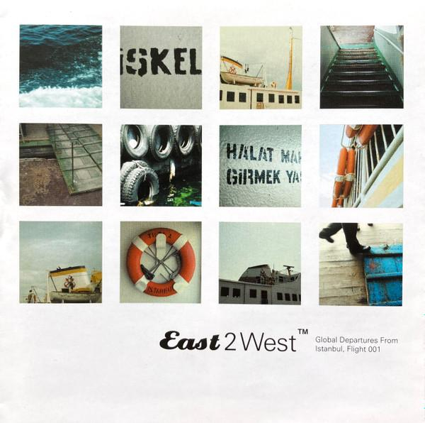 East 2 West: Global Departures From Istanbul, Flight 001 [1]