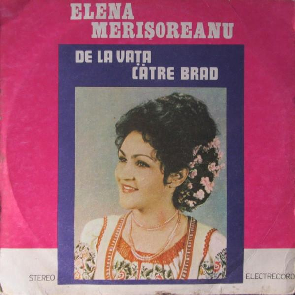 Elena Merișoreanu - De La Vața Către Brad [1]