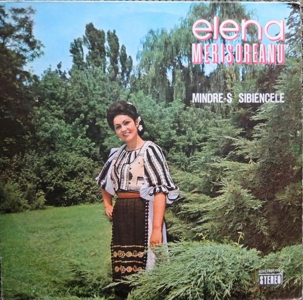 Elena Merișoreanu - Mîndre-s Sibiencele [1]