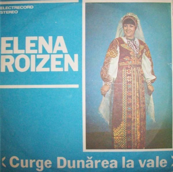 Elena Roizen - Curge Dunărea La Vale [1]