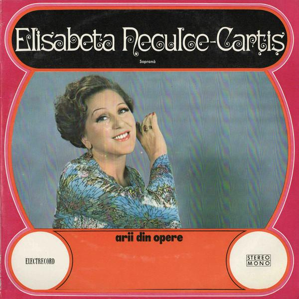 Elisabeta Neculce-Carțiș - Arii Din Opere [1]