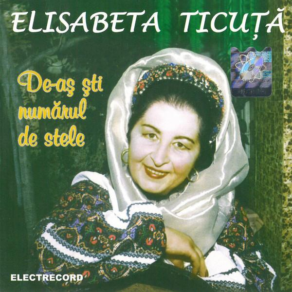 Elisabeta Ticuță - De-aș Ști Numărul De Stele [1]