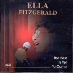 Ella Fitzgerald - The Best Is Yet To Come [1]