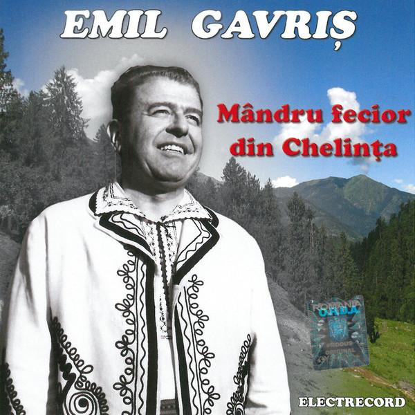 Emil Gavriș - Mândru Fecior Din Chelința [1]