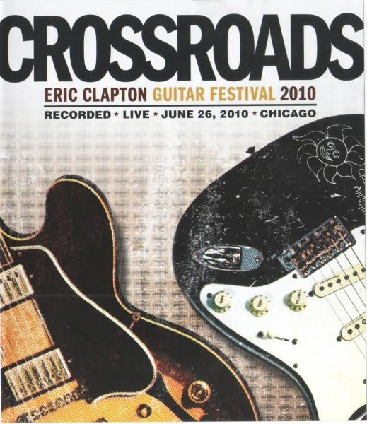 Eric Clapton – Crossroads (Eric Clapton Guitar Festival 2010) [1]