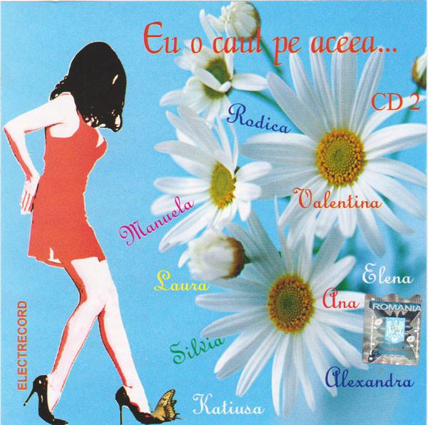 Eu O Caut Pe Aceea ... - CD 2 [1]