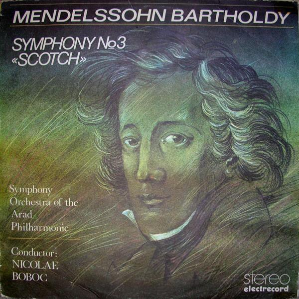 Felix Mendelssohn-Bartholdy - Symphony No 3 «Scotch» = Simfonia Nr. 3 În La Minor, Op. 56 „Scoțiana” [1]