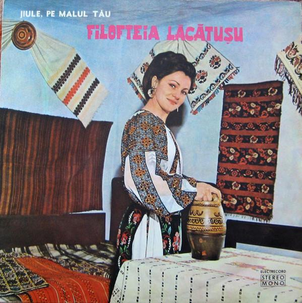 Filofteia Lăcătușu - Jiule, Pe Malul Tău, (Disc Vinil) [1]