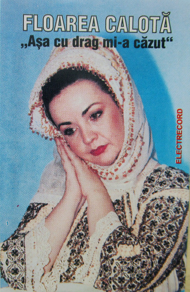 Floarea Calotă - Așa Cu Drag Mi-a Căzut [1]