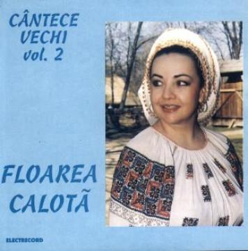Floarea Calotă - Cântece Vechi - Vol. 2 [1]