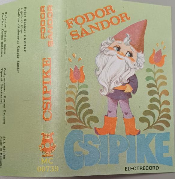 Fodor Sándor  - Csipike (A Gonosz Törpe) (Caseta Audio) [1]
