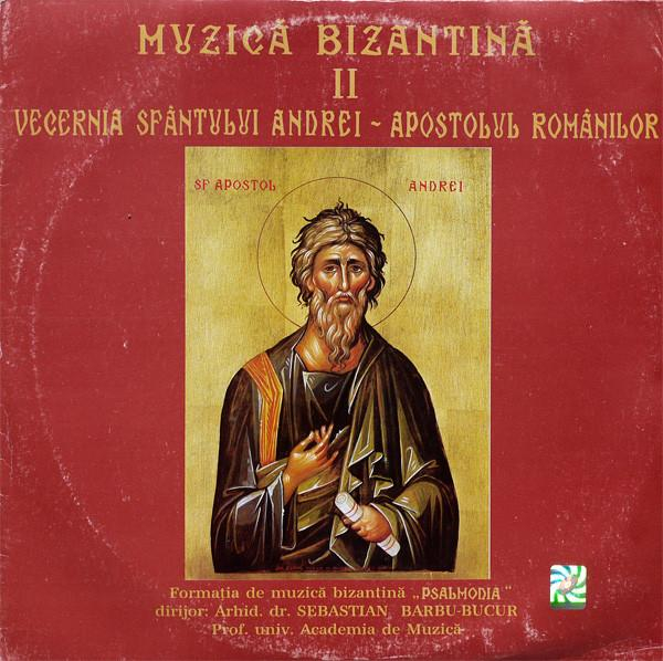 Formația de muzică bizantină „Psalmodia” - Vecernia Sfântului Apostol Andrei - Apostolul Românilor [1]
