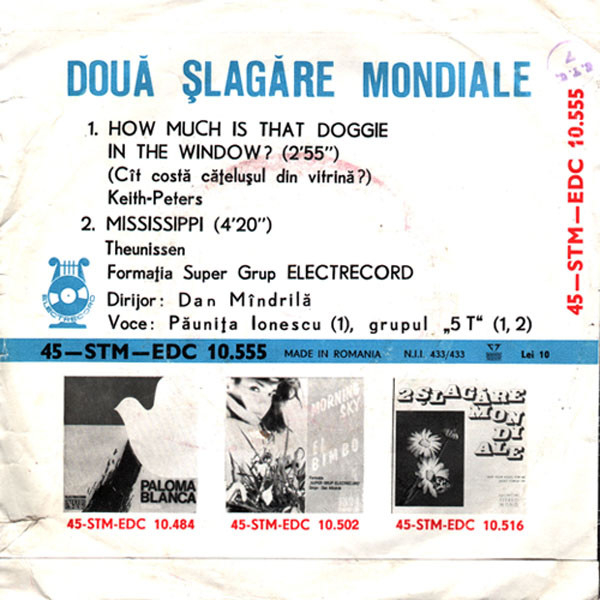 Formația Super Grup Electrecord* , Dirijor : Dan Mîndrilă – 2 Șlagăre Mondiale : How Much Is That Doggie In The Window? (Cît Costă Cățelușul Din Vitrină?) / Mississippi (VINIL) [2]