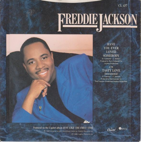 Freddie Jackson - Have You Ever Loved Somebody (7 Inch) [2]