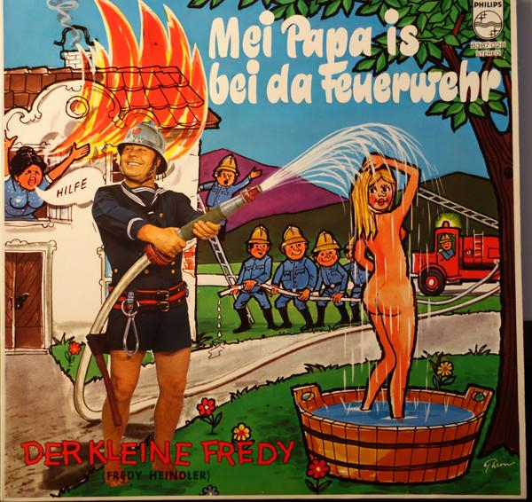 Fredy Heindler - Mei Papa Is Bei Da Feuerwehr, (Disc Vinil) [1]