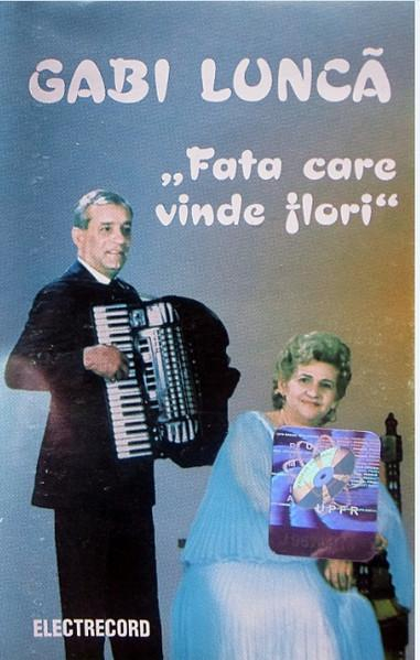 Gabi Luncă - Fata Care Vinde Flori, (Casetă Audio) [1]