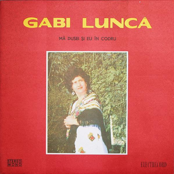 Gabi Luncă - Mă Dusei Și Eu În Codru [1]