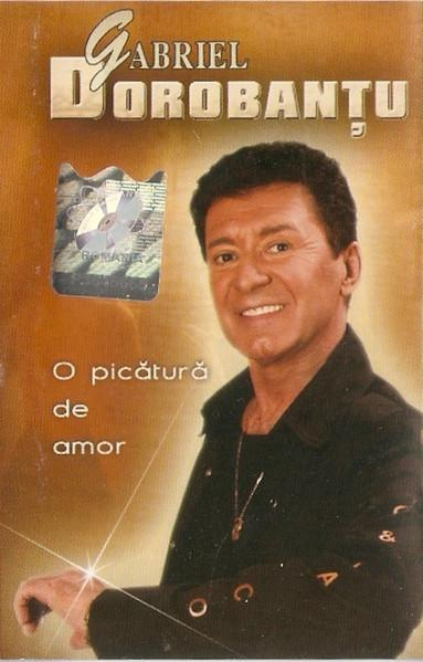 Gabriel Dorobanțu - O Picătură De Amor [1]