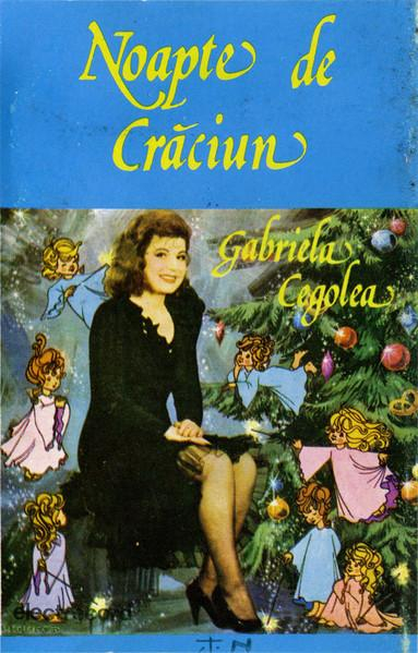 Gabriela Cegolea - Noapte De Crăciun (Caseta Audio) [1]