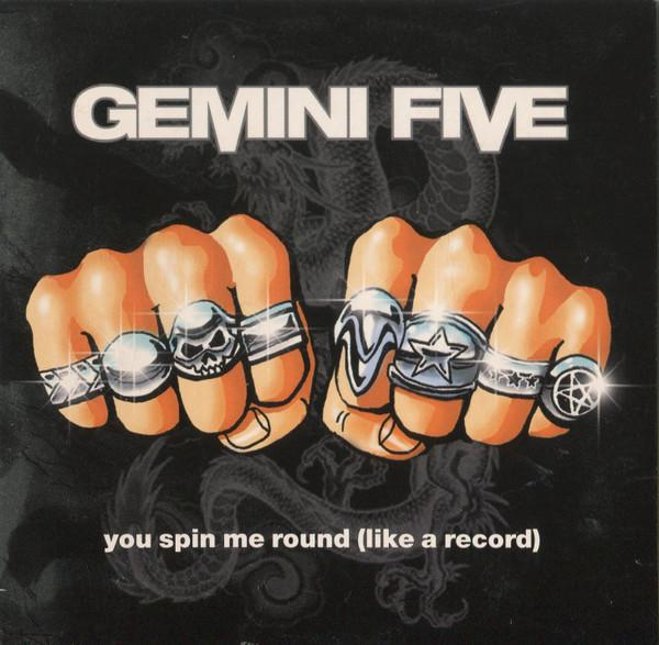 Gemini Five - You Spin Me Round (Like A Record) [1]