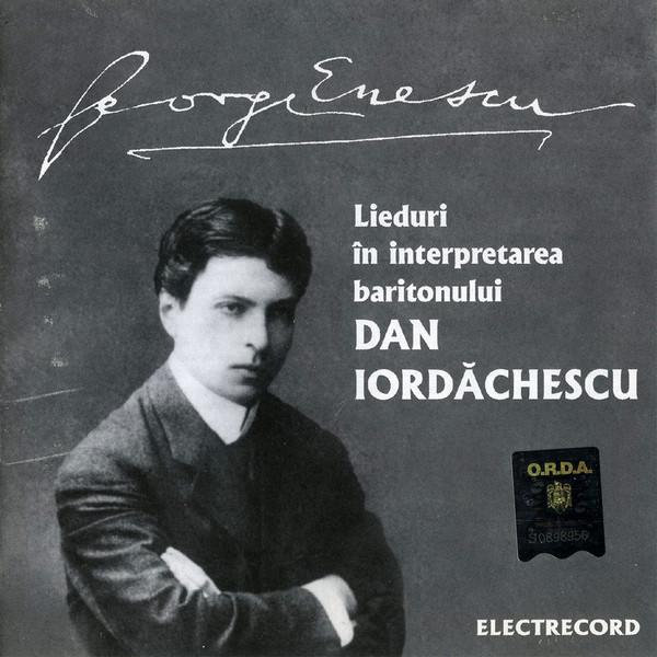 George Enescu - Lieduri În Interpretarea Baritonului Dan Iordăchescu [1]