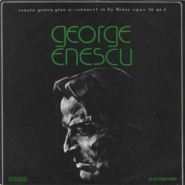 George Enescu - Sonata Pentru Pian Și Violoncel În Fa Minor Opus 26 Nr. 1, (Disc Vinil) [1]