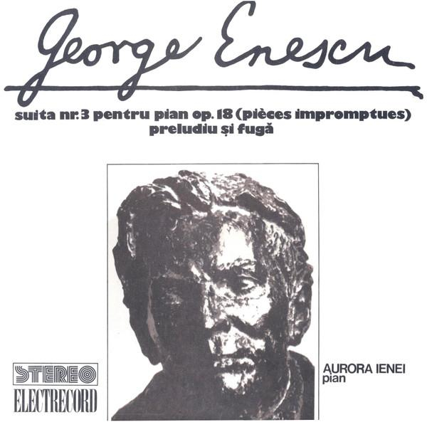 George Enescu - Suita Nr. 3 Pentru Pian Op. 18 (Pièces Impromptues) / Preludiu Și Fugă, (Disc Vinil) [1]